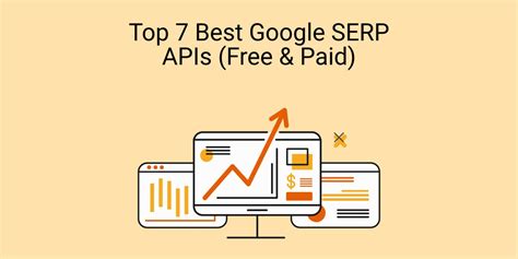 Top 7 Best Google SERP APIs (Free & Paid) .